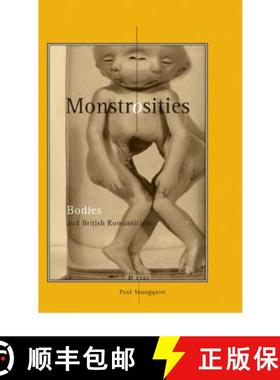 【3-4周达】Monstrosities: Bodies and British Romanticism [9780816639809]