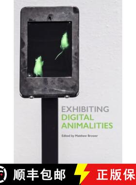 【3-4周达】Exhibiting Digital Animalities [9780921344551]