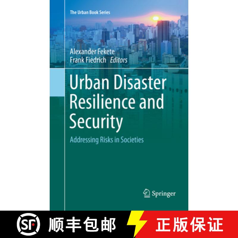 【3-4周达】Urban Disaster Resilience and Security: Addressing Risks in Societies [9783319886305]