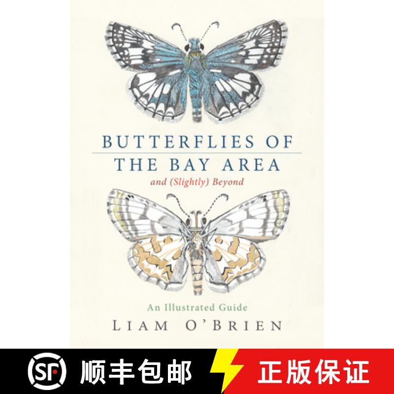 【3-4周达】Butterflies of the Bay Area and (Slightly) Beyond: An Illustrated Guide [9781597146852]
