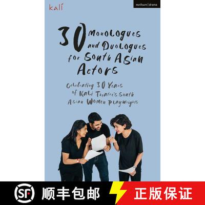 【3-4周达】30 Monologues and Duologues for South Asian Actors: Celebrating 30 Years of Kali Theatre's... [9781350203891]