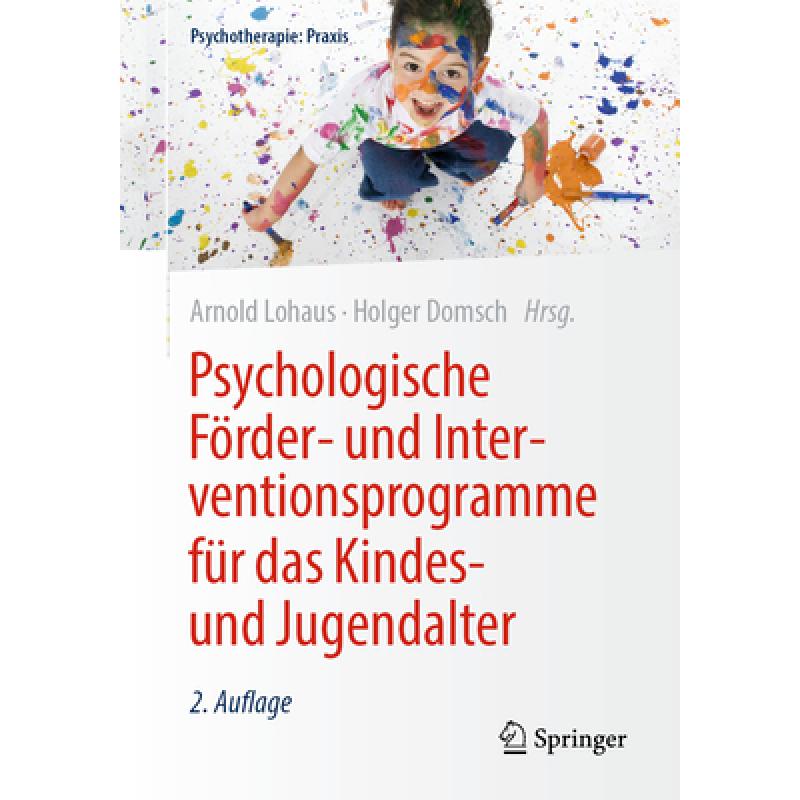 【4周达】Psychologische Förder- Und Interventionsprogramme Für Das Kindes- Und Jugendalter [9783662611593] 书籍/杂志/报纸 科学技术类原版书 原图主图