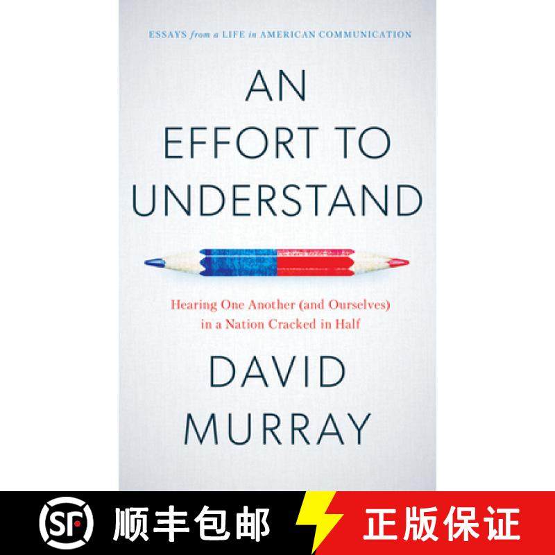 预订 An Effort to Understand: Hearing One Another (and Ourselves) in a Nation Cracked in Half [9781633310483]