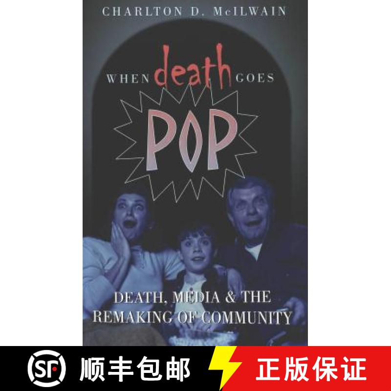 【2-3周达】When Death Goes Pop : Death, Media and the Remaking of Community [9780820470641]