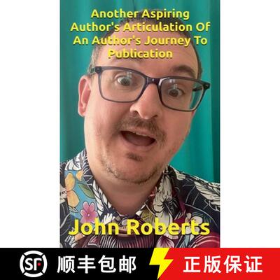 【3-4周达】Another Aspiring Author's Articulation Of An Author's Journey To Publication [9798231723461]
