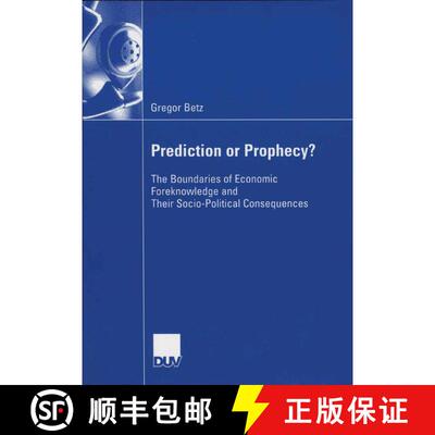 【3-4周达】Prediction or Prophecy?: The Boundaries of Economic Foreknowledge and Their Socio-Politica... [9783835002234]