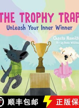 【3-4周达】The Trophy Trap: Unleash Your Inner Winner [9781544545745]