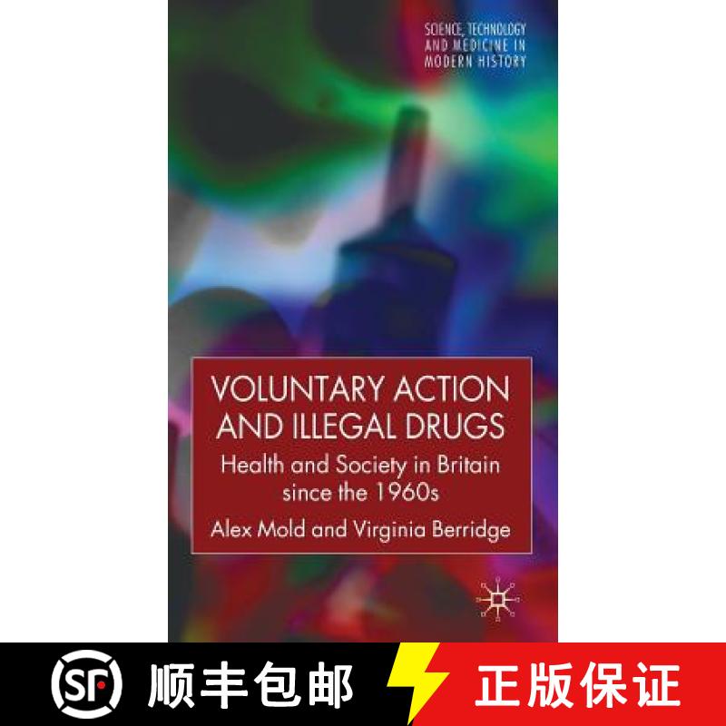 【3-4周达】Voluntary Action and Illegal Drugs : Health and Society in Britain since the 1960s [9780230521407]