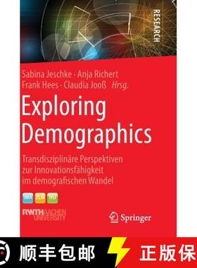 【3-4周达】Exploring Demographics : Transdisziplinäre Perspektiven zur Innovationsfähigkeit im demo... [9783658087906]