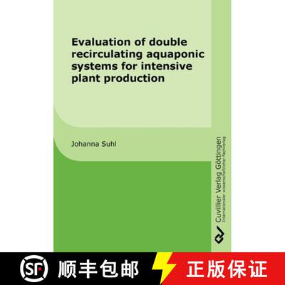 【3-4周达】Evaluation of double recirculating aquaponic systems for intensive plant production [9783736971592]