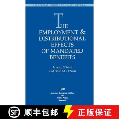 【3-4周达】The Employment & Distributional Effects of Mandated Benefits (Studies in Health Reform) [9780844770215]