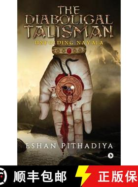 预订 The Diabolical Talisman: Unfolding Nayala [9781946436146]