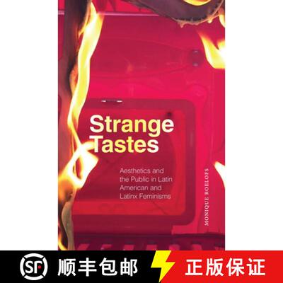 【3-4周达】精装 Strange Tastes – Aesthetics and the Public in Latin American and Latinx Feminisms [9781478033752]