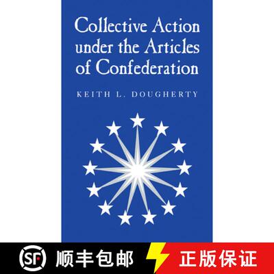 【3-4周达】Collective Action Under the Articles of Confederation [9780521782098]