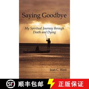 【3-4周达】Saying Goodbye: My Spiritual Journey through Death and Dying [9781491780459]
