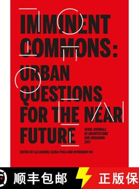 预订 Imminent Commons: Urban Questions for the Near Future: Seoul Biennale of Architecture and Urbani... [9781945150517]