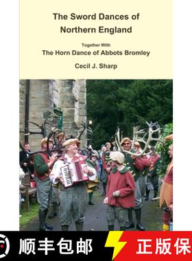 【3-4周达】The Sword Dances of Northern England Together With The Horn Dance of Abbots Bromley [9781291736441]