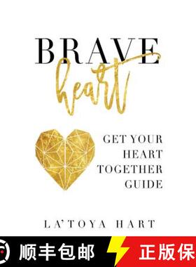 预订 Braveheart: Get Your Heart Together Guide [9780692845943]