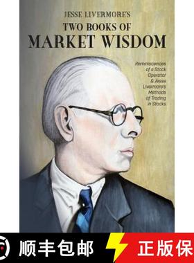 现货 Jesse Livermore's Two Books of Market Wisdom: Reminiscences of a Stock Operator & Jesse Livermor... [9781946774569]