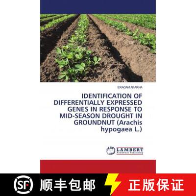预订 IDENTIFICATION OF DIFFERENTIALLY EXPRESSED GENES IN RESPONSE TO MID-SEASON DROUGHT IN GROUNDNUT ... [9786202677455]