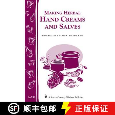 【3-4周达】Making Herbal Hand Creams and Salves: Storey's Country Wisdom Bulletin A-256 [9781580173032]