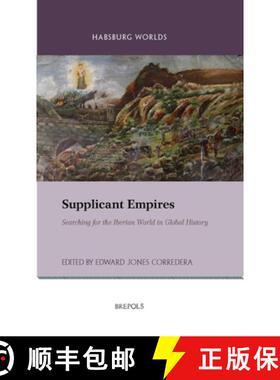 【3-4周达】Supplicant Empires : Searching for the Iberian World in Global History [9782503611211]