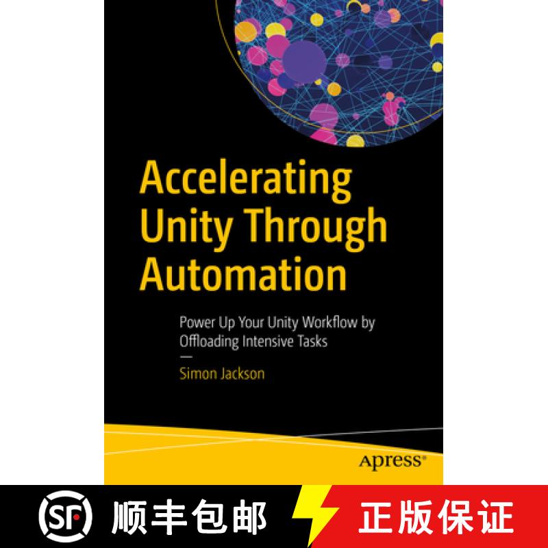 【3-4周达】Accelerating Unity Through Automation: Powerup Your Unity Workflow by Offloading Intensive... [9781484295076]