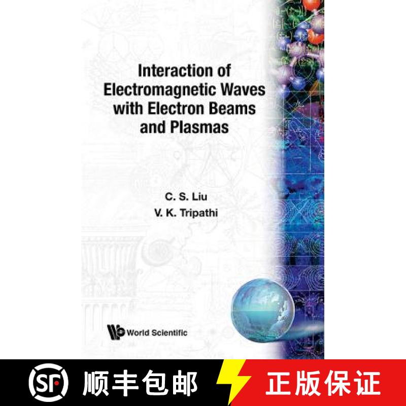 【3-4周达】Interaction Of Electromagnetic Waves With Electron Beams And Plasmas [9789810215774]