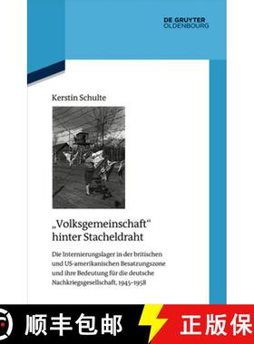 预订 Volksgemeinschaft Hinter Stacheldraht: Die Internierungslager in Der Britischen Und Us-Amerikani... [9783111315829]