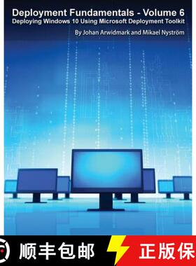 预订 Deployment Fundamentals, Vol. 6: Deploying Windows 10 Using Microsoft Deployment Toolkit [9789187445217]