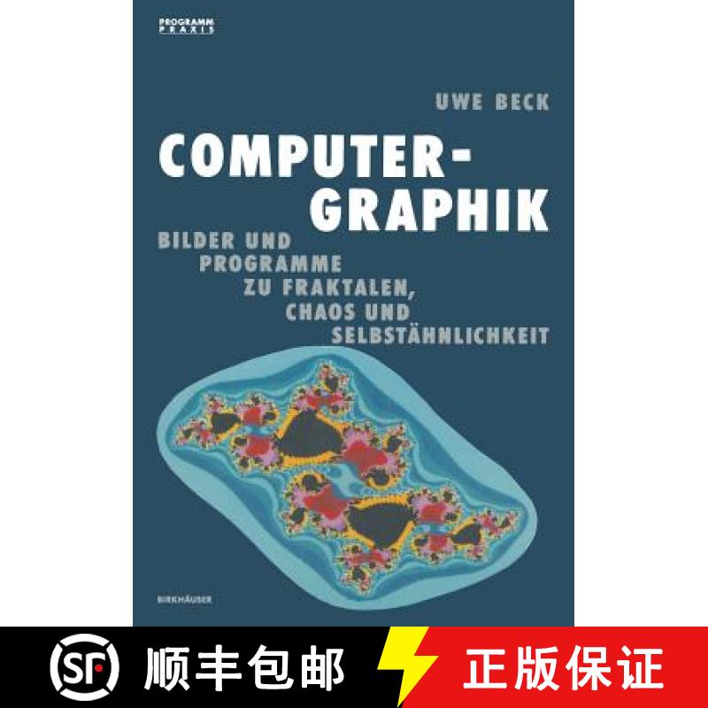 【3-4周达】Computer-Graphik : Bilder und Programme zu Fraktalen, Chaos und Selbstähnlichkeit [9783764318574]