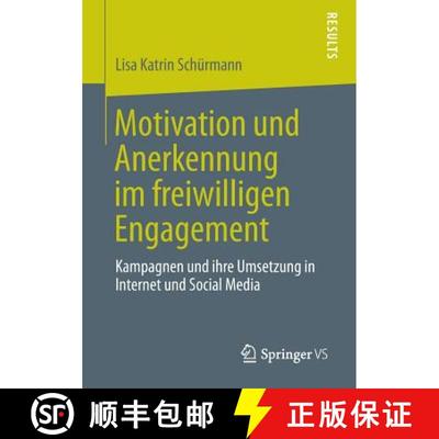 【3-4周达】Motivation und Anerkennung im freiwilligen Engagement : Kampagnen und ihre Umsetzung in In... [9783658017521]