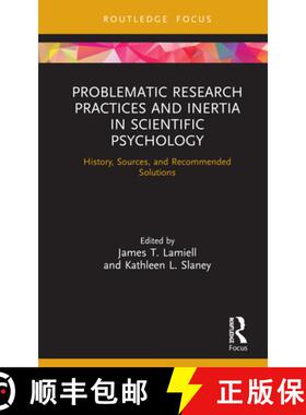 【3-4周达】Problematic Research Practices and Inertia in Scientific Psychology: History, Sources, and... [9780367644864]