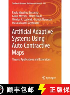 【3-4周达】Artificial Adaptive Systems Using Auto Contractive Maps : Theory, Applications and Extensions [9783319750484]
