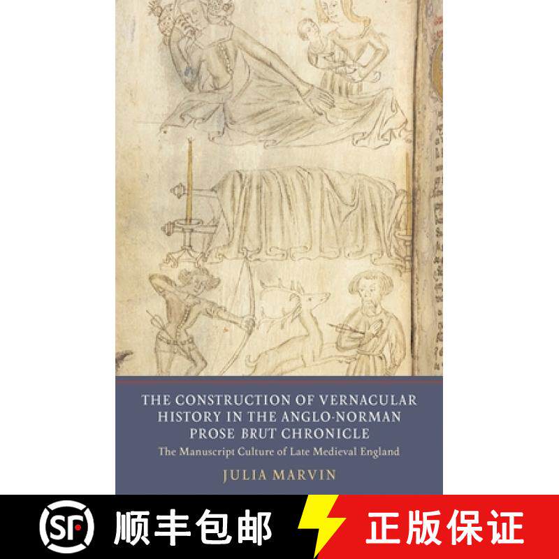 【3-4周达】Construction of Vernacular History in the Anglo-Norman Prose Brut Chronicle - The Manuscri... [9781903153741]
