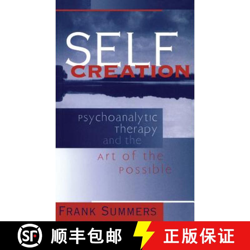 【3-4周达】Self Creation : Psychoanalytic Therapy and the Art of the Possible [9781138138155]