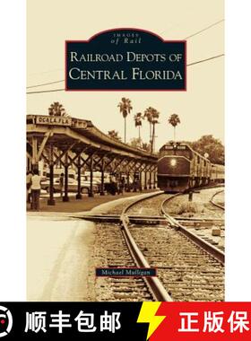 【3-4周达】Railroad Depots of Central Florida [9781531634001]