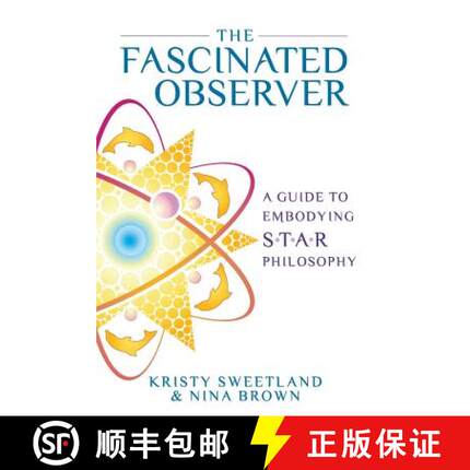 【3-4周达】The Fascinated Observer: A Guide To Embodying S.T.A.R. Philosophy [9780982676936]