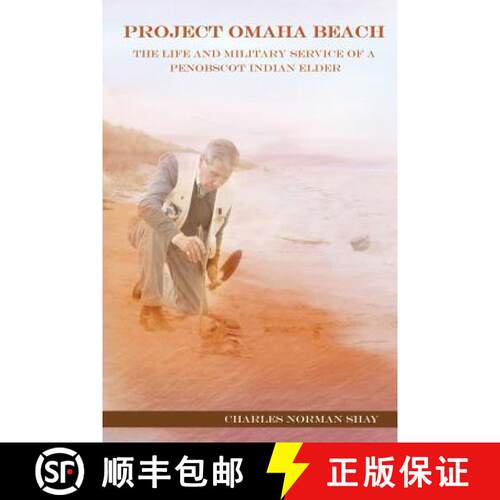 【3-4周达】Project Omaha Beach: The Life and Military Service of a Penobscot Indian Elder [9781882190089]