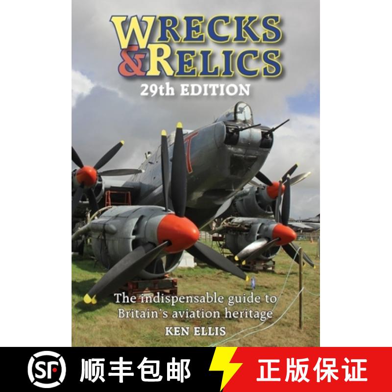 【4周达】Wrecks & Relics 29th Edition: The Indispensable Guide to Britain's Aviation Heritage [9781800353046]