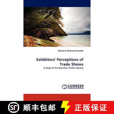 【3-4周达】Exhibitors' Perceptions of Trade Shows [9783838337067]
