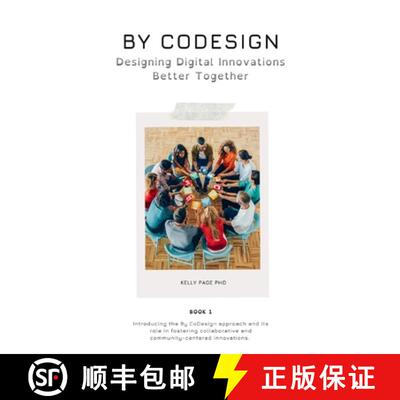 【3-4周达】By CoDesign: Designing Digital Innovations Better Together [9798218640149]