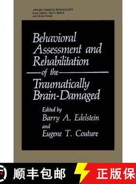 【3-4周达】Behavioral Assessment and Rehabilitation of the Traumatically Brain-Damaged [9781475793949]