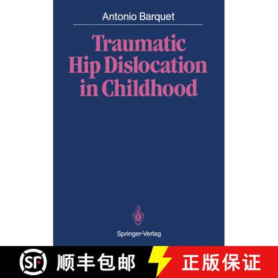 【3-4周达】Traumatic Hip Dislocation in Childhood [9783642828942]