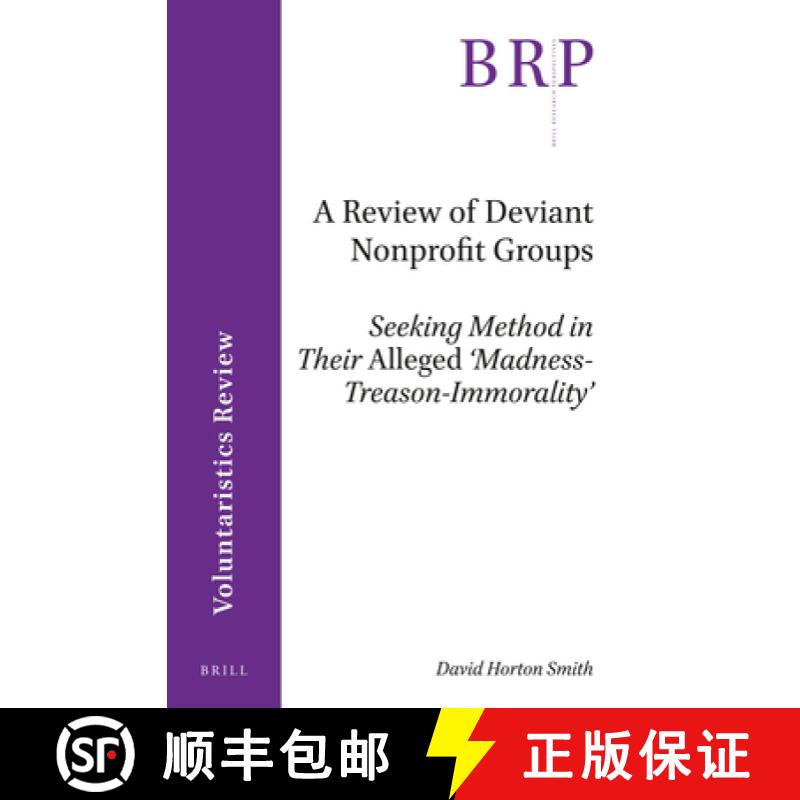 【3-4周达】A Review of Deviant Nonprofit Groups: Seeking Method in Their Alleged 'Madness-Treason-Imm... [9789004400146]