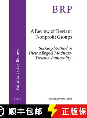 预订 A Review of Deviant Nonprofit Groups: Seeking Method in Their Alleged 'Madness-Treason-Immorality' [9789004400146]