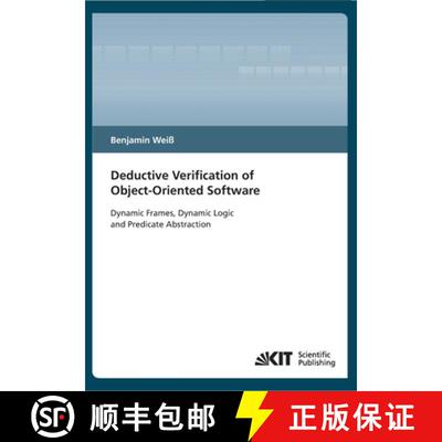 【3-4周达】Deductive verification of object-oriented software : dynamic frames, dynamic logic and pre... [9783866446236]