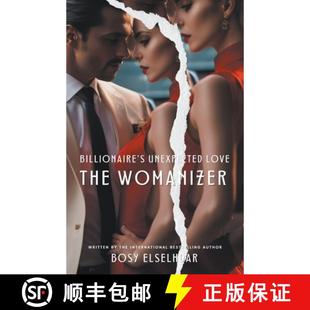 【3-4周达】Billionaire's Unexpected Love: The Womanizer [9798223469988]