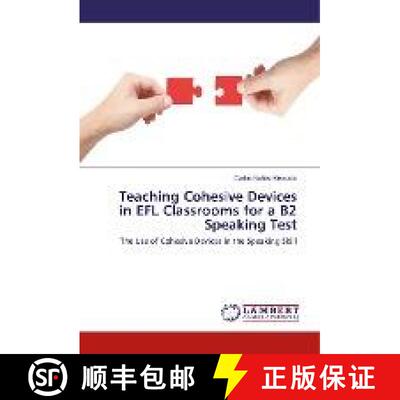 预订 Teaching Cohesive Devices in EFL Classrooms for a B2 Speaking Test [9783659576041]