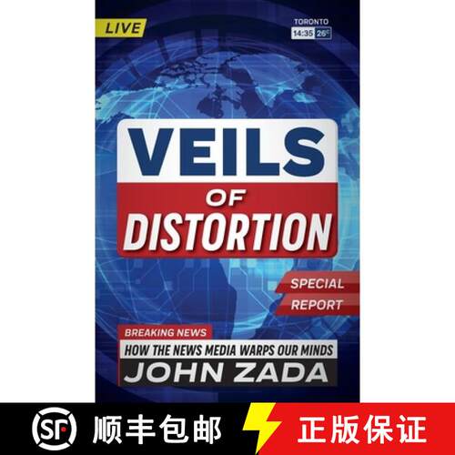 【3-4周达】Veils of Distortion: How the News Media Warps Our Minds [9781777357108]